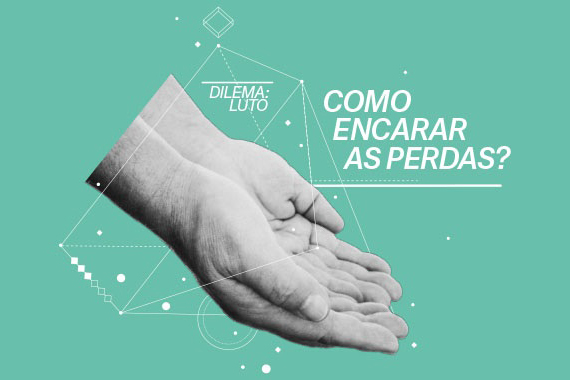 dilemas-como-encarar-as-perdas2